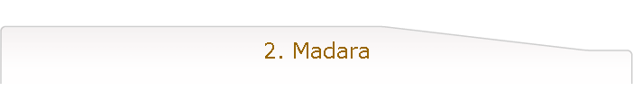 2. Madara
