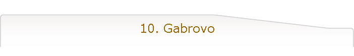 10. Gabrovo